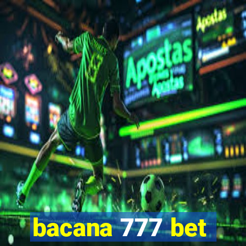 bacana 777 bet